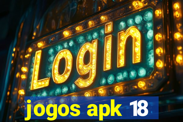 jogos apk 18